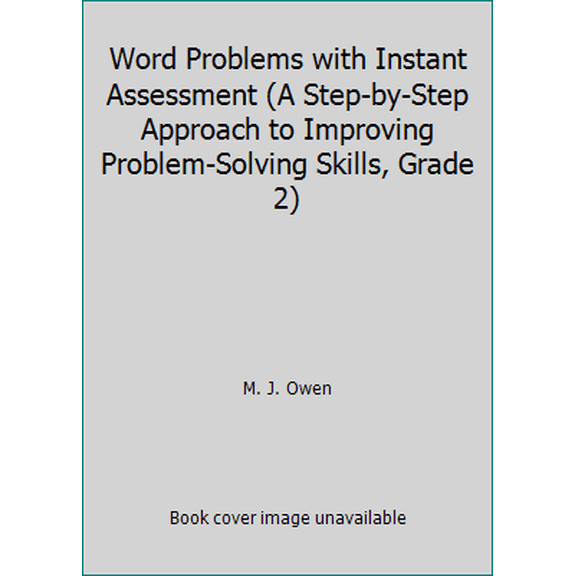 Pre-Owned Word Problems with Instant Assessment (A Step-by-Step Approach to Improving Problem-Solving Skills, Grade 2) (Paperback) 0887249280 9780887249280
