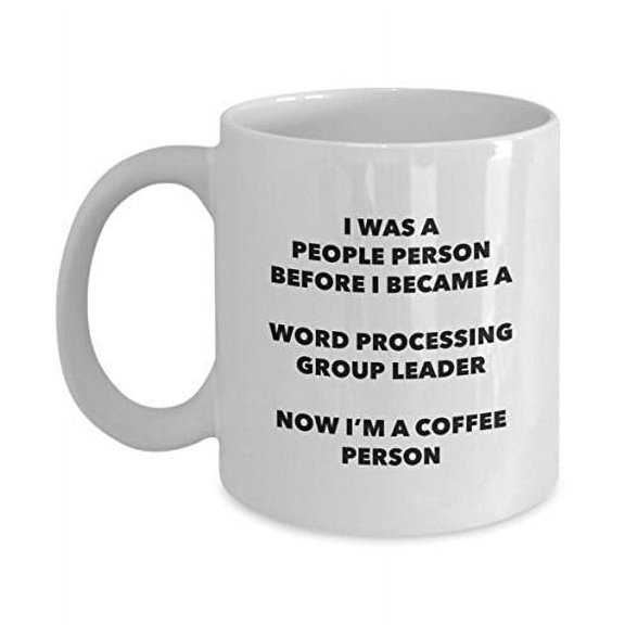 Word Processing Group Leader Coffee Person Mug - Funny Tea Cocoa Cup - Birthday Christmas Coffee Lover Cute Gag Gifts Idea