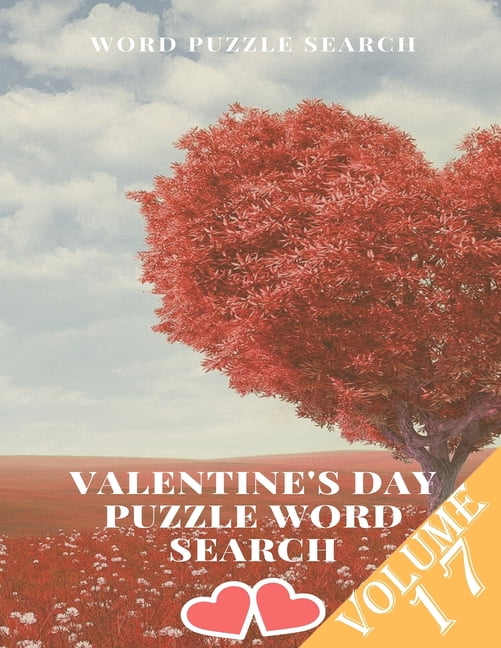 Word Puzzle Search Valentine's Day Puzzle Word Search Volume 17 : word search games for Adults, 8.5*11 large print word search books (Paperback)