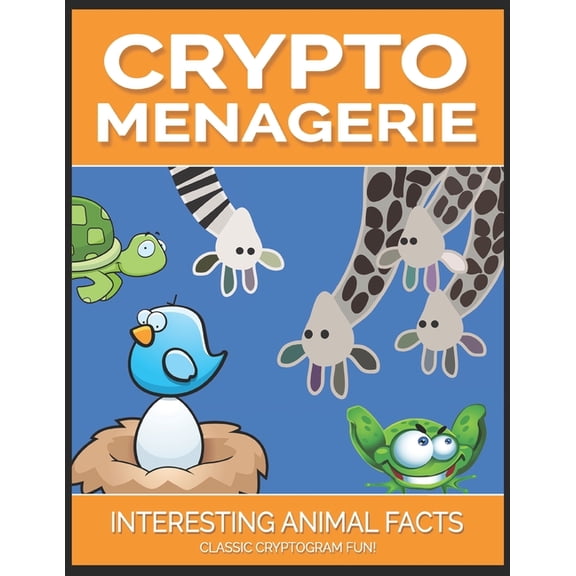 Word Puzzles Crypto Menagerie: Interesting Animal Facts - Classic Cryptogram Fun!, (Paperback)