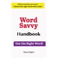 thumbnail image 1 of Word Savvy Handbook: Use the Right Word, (Hardcover), 1 of 1