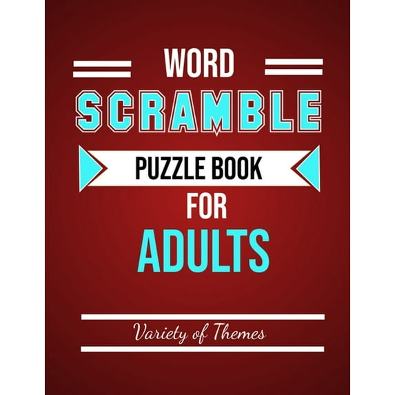 Word Scramble Puzzle Book for Adults: Fun Activity Games for Adult Large Print, Jumble Word Games, Word Scramble for Adults & Seniors with Solutions, (Paperback)