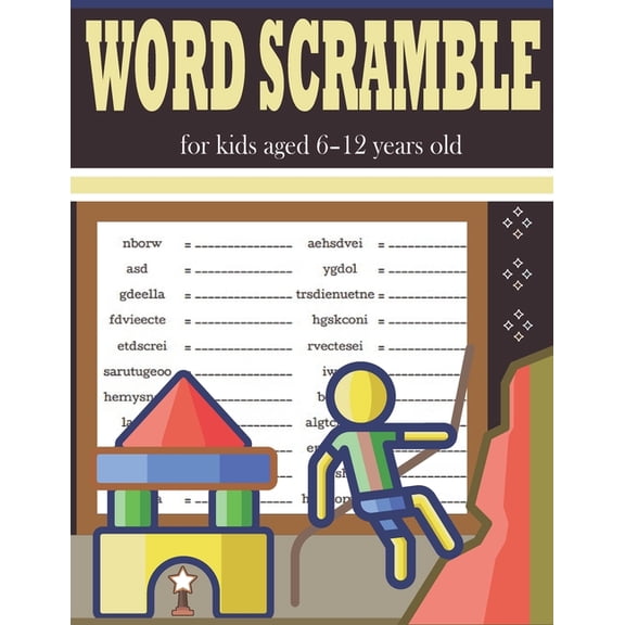 Word Scramble for kids aged 6-12 years old: Awesome Logic Puzzles Book For Kids (Paperback)