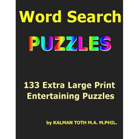 Word Seach Puzzles: 133 Extra Large Print Entertaining Puzzles (Paperback)