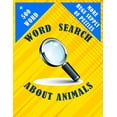 thumbnail image 1 of Word Search About Animals + 500 Word And More Huge Supply of Puzzles: 50 Engaging Word Search Puzzles To Sharpen Your Mind Over 500 Different Words About Animals Waiting For You (Paperback), 1 of 1