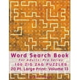 thumbnail image 1 of Word Search Book For Adults: Pro Series, 100 Zig Zag Puzzles, 20 Pt. Large Print, Vol.13 (Paperback) by Mark English, 1 of 1