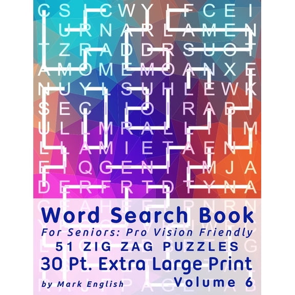 Word Search Book For Seniors: Pro Vision Friendly, 51 Zig Zag Puzzles, 30 Pt. Extra Large Print, Vol (Paperback) by Mark English