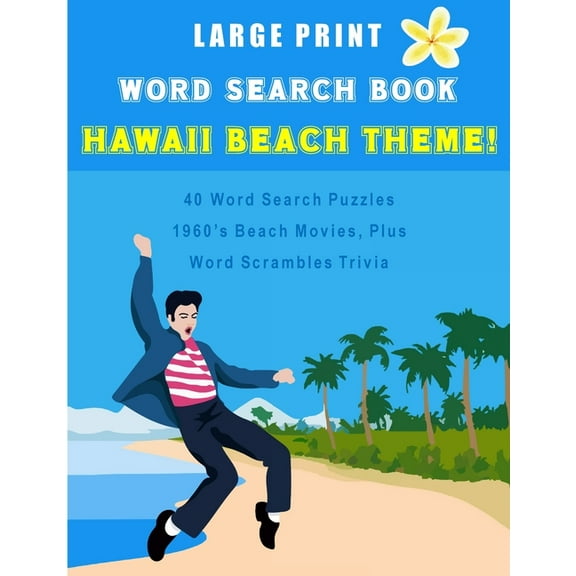 Word Search Book Hawaii Beach Theme: Large Print Adult Word Search, Birthday Gift or Christmas Gift for Puzzlers, (Paperback)