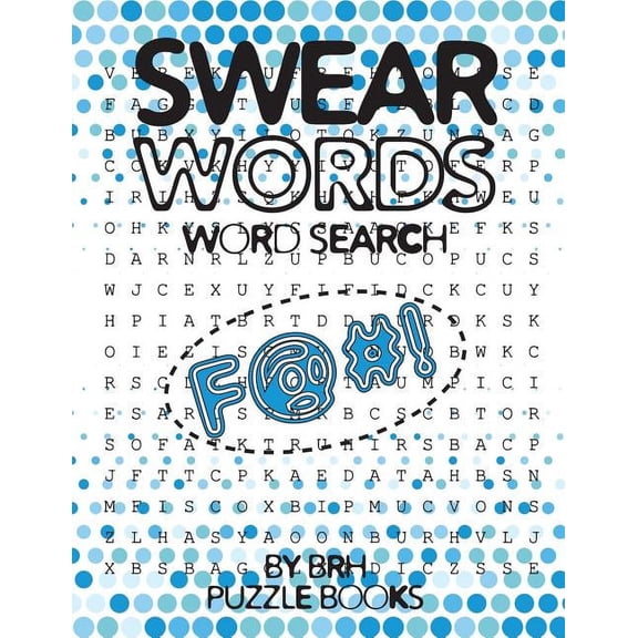 Word Search Books for Adults Large Print - Adult Entertainment: Swear Words Word Search: Word Search Books For Adults Large Print Vulgar Slang Curse Cussword Puzzles (Paperback)(Large Print)