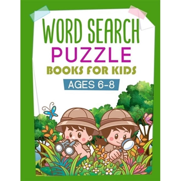 Word Search Books for Kids 6-8: More Than 1000 Words, Fun and Educational Puzzles activities for kids, Improve spelling, word range and memory for your Child Paperback 1673347053 9781673347050 Kenny