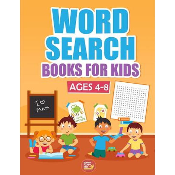 Word Search Books For Kids Ages 4-8: 1000+ Words Of Fun And Challenging Large Print Puzzles That Your Kids Would Enjoy, Made specifically for Kids 4-5