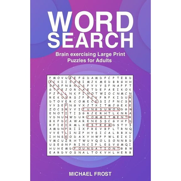 Word Search: Brain Exercising Large Print Puzzles For Adults (Paperback) by Michael Frost