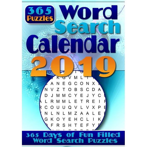 Word Search Calendar 2019: Word Search a Day - 365 Word Search Puzzles for Your Entertainment!