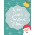 thumbnail image 1 of Word Search Christmas Edition: 75 Puzzle Pages With Word Search for Children and Adults! Large Print, Funny Gift For Eve, (Paperback), 1 of 1