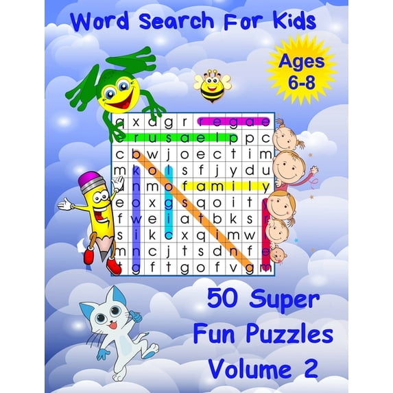 Word Search For Kids Ages 6-8 Volume 2: 50 Super Fun Word Puzzles, (Paperback)