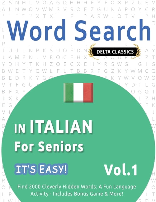 Word Search in Italian for Seniors - It's Easy! Vol.1 - Delta Classics ...