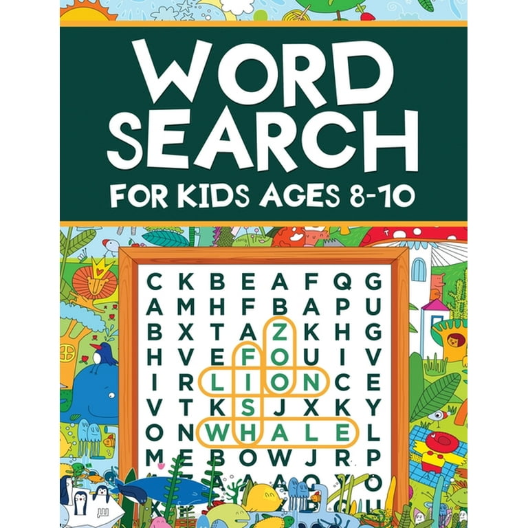 Word Search for Kids Ages 8 10 Word Search Puzzles Learn New Vocabulary Use your Logic and Find the Hidden Words in Fun Word Search Puzzles