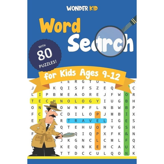 Word Search for Kids Ages 9-12: 80 Engaging Puzzle games to improve Spelling and Vocabulary in 4 main Fun and Educationa, (Paperback)