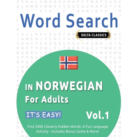 Word Search in Norwegian for Adults - It's Easy! Vol.1 - Delta Classics - Find 2000 Cleverly Hidden Words: A Fun Languag, (Paperback)