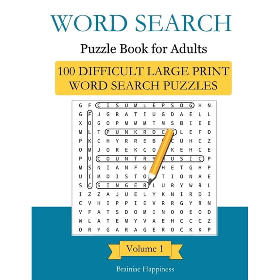 Word Search Puzzle Book For Adults: 100 Difficult Large-Print Word Search Puzzles to Exercise Your Brain With, Volume 1 , (Paperback)