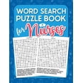 thumbnail image 1 of Word Search Puzzle Book For Nurses: Activity Book For Nurses - Word Search Book To Exercise You Brain - Appreciation Gif, (Paperback), 1 of 1
