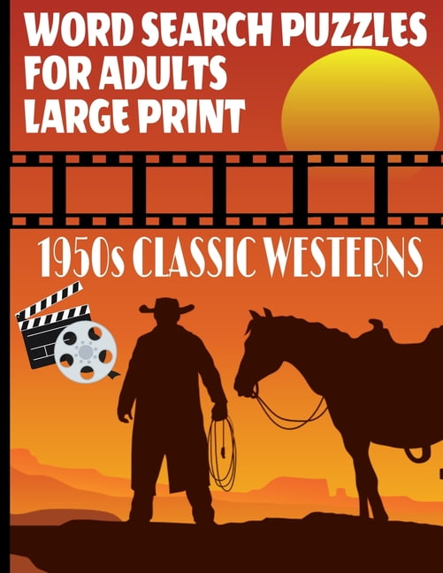 Word Search Puzzles for Adults 1950s Classic Westerns A Fun and
