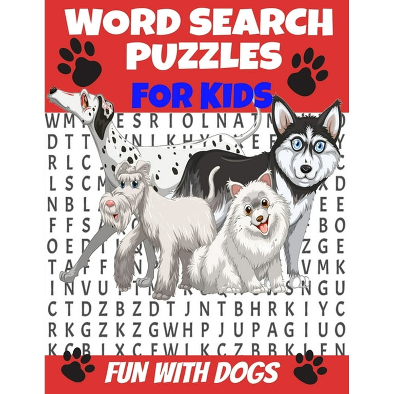 Word Search Puzzles for Kids Fun with Dogs : Word Find Puzzles All