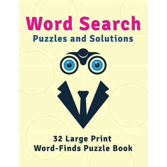 Word Search Puzzles and Solutions: 32 Large Print Word-Finds Puzzle Book, (Paperback)