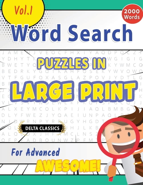 Word Search Puzzles in Large Print for Advanced - Awesome! Vol.1 - Delta Classics, (Paperback)