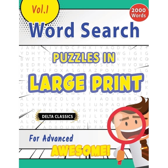 Word Search Puzzles in Large Print for Advanced - Awesome! Vol.1 - Delta Classics, (Paperback)