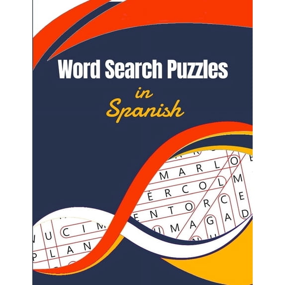 Word Search Puzzles in Spanish: Large Print for Seniors (Sopa de Letras