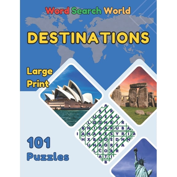 Word Search World: Destinations: 101 Word Search Puzzles in Large Print for Easy Reading. Word find puzzles with world d, (Paperback)