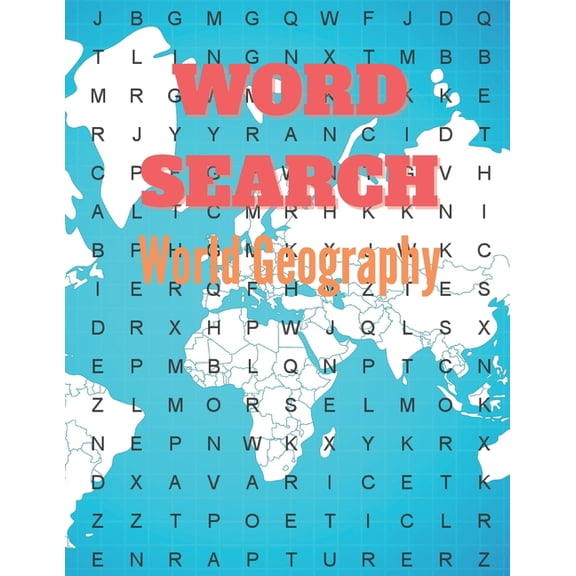 Word Search World Geography: Really Geography Word Search Puzzle Books Great for improving Persistence and Problem Solving Skills Workbook Relaxing Puzzles to Keep Your Brain Sharp & Relieve Stress (G