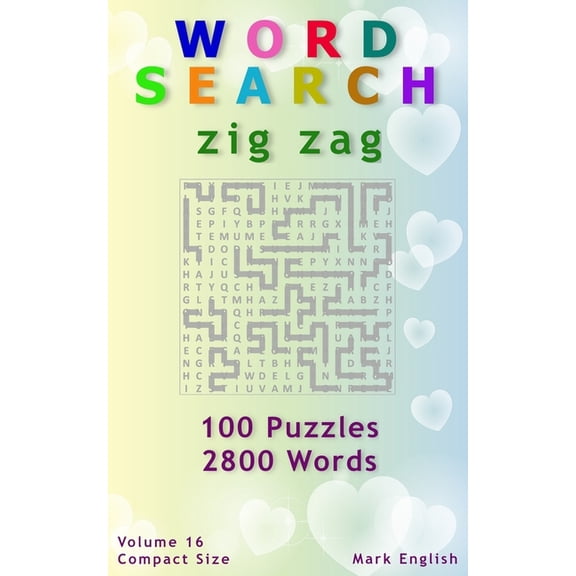 Compact Word Search Books Word Search: Zig Zag, 100 Puzzles, 2800 Words, Volume 16, Compact 5"x8" Size, Book 16, (Paperback)