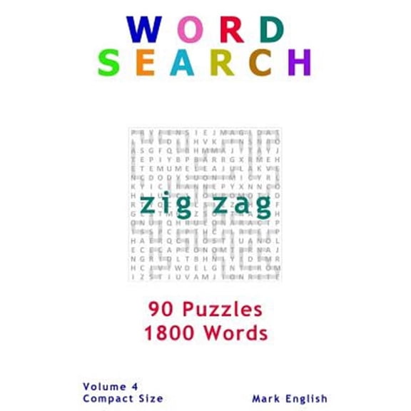 Word Search: Zig Zag, 90 Puzzles, 1800 Words, Volume 4, Compact 5"x8" Size (Paperback) by Mark English