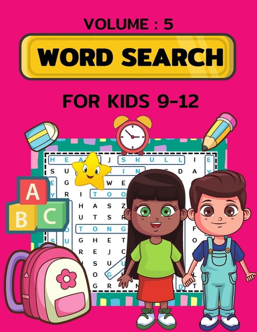 Word Search for Kids Ages 9-12 volume 5: 100 Word Search Puzzles, (Paperback)