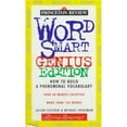 Word Smart Genius Edition How to Build a Phenomenal Vocabulary