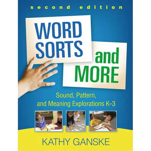 Word Sorts and More : Sound, Pattern, and Meaning Explorations K-3 (Edition 2) (Hardcover)