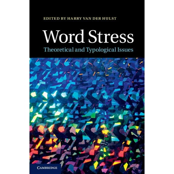 Word Stress: Theoretical and Typological Issues, (Hardcover)