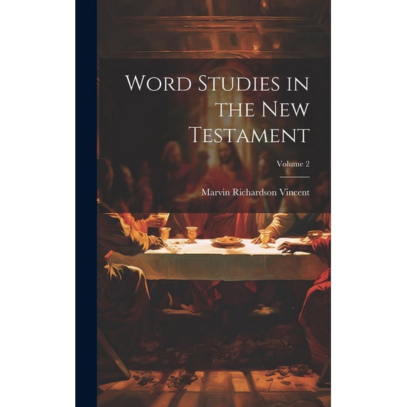 Word Studies in the New Testament; Volume 2, (Hardcover)
