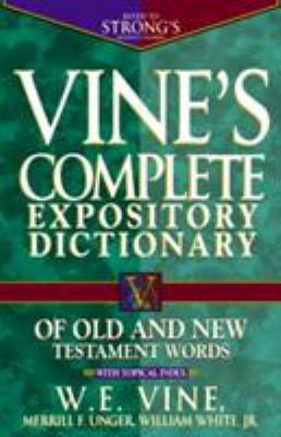 Pre-Owned Vine's Complete Expository Dictionary of Old and New Testament Words: With Topical Index (Hardcover) 0785211608 9780785211600