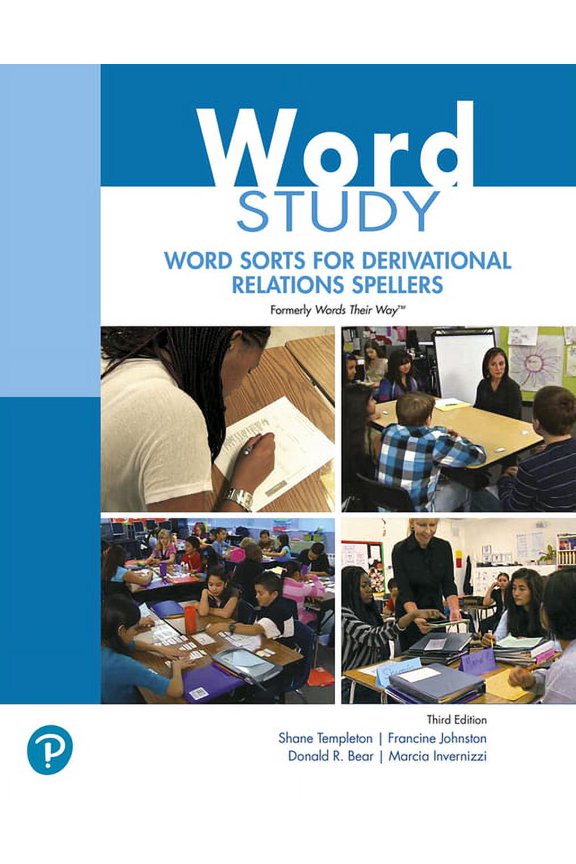 Word Study: Word Sorts for Derivational Relations Spellers (Formerly Words Their Way(tm)), (Paperback)