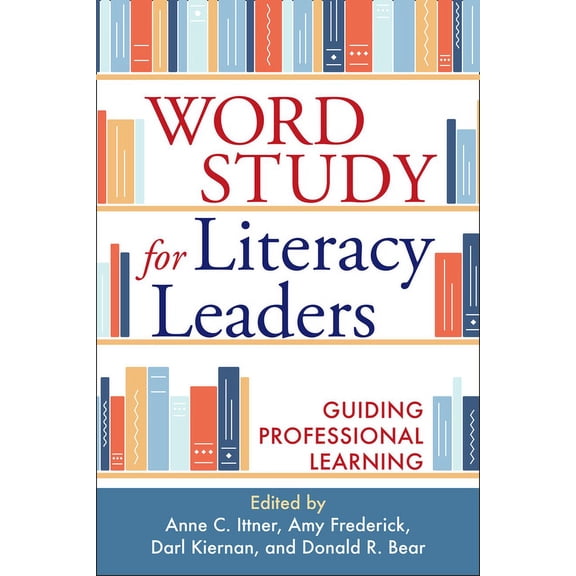 Word Study for Literacy Leaders: Guiding Professional Learning, (Paperback)
