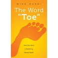 thumbnail image 1 of Word Toe : How One Word Is Redefining Mental Health - Project Toe, 1 of 1