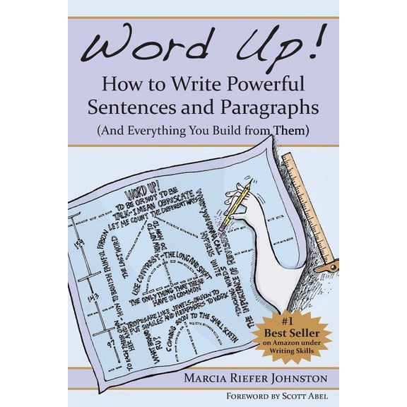 Word Up! How to Write Powerful Sentences and Paragraphs (and Everything You Build from Them), (Paperback)