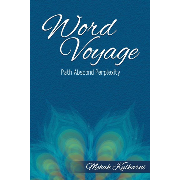 Word Voyage: Path Abscond Perplexity Paperback 1712030558 9781712030554 Mehak Kulkarni