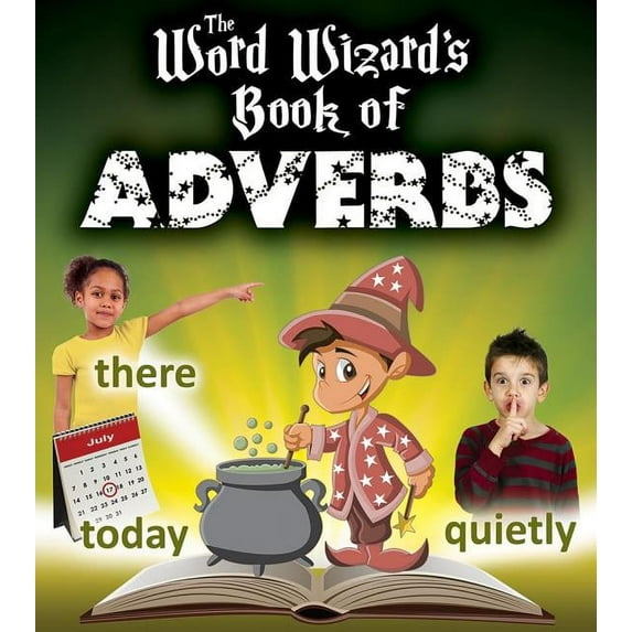 Word Wizard The Word Wizard's Book of Adverbs, (Paperback)