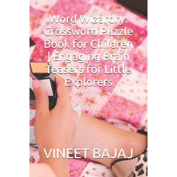 Word Wizardry: Crossword Puzzle Book for Children Engaging Brain Teasers for Little Explorers, (Paperback)