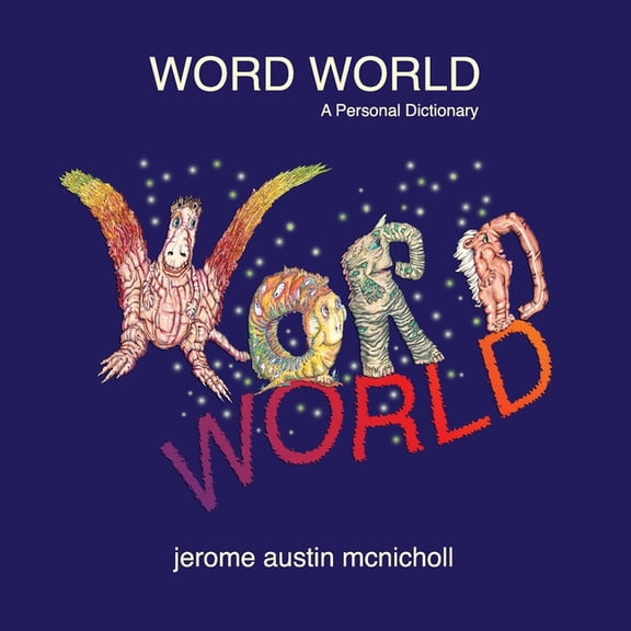 Word World: A Personal Dictionary, (Paperback)