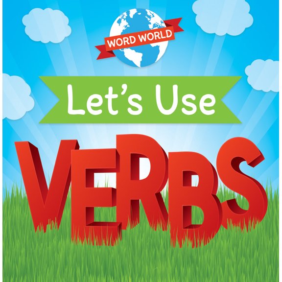 Word World: Let's Use Verbs (Paperback)